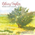 Nothing Forgotten: Where Love Lingers - Paperback