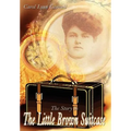 The Story in the Little Brown Suitcase - Hardcover