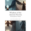 Wisdom of the Ancient Secrets: From the perspective of a 'Christian' - Paperback