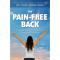 The Pain-Free Back: 54 Simple Qigong Movements for Healing and Prevention - Paperback