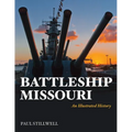 Battleship Missouri: An Illustrated History - Paperback