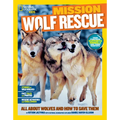 Mission: Wolf Rescue: All about Wolves and How to Save Them - Paperback