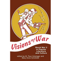 Visions of War: World War II in Popular Literature and Culture - Paperback