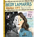 Hedy Lamarr's Double Life: Hollywood Legend and Brilliant Inventor - Hardcover