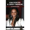 Kim Porter & Diddy Memoir - Lost Words Book: The Untold Story & The Truth Behind The Fame - Hardcover