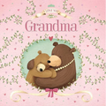 I Love You Grandma: Padded Board Book - Board Book