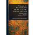 William of Malmesbury's Chronicle of the Kings of England - Hardcover