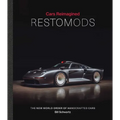 Cars Reimagined - Restomods: The New World Order of Handcrafted Cars - Hardcover