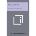 The Apocrypha: An American Translation - Hardcover