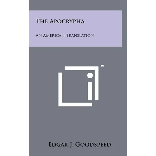 The Apocrypha: An American Translation - Hardcover