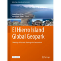 El Hierro Island Global Geopark: Diversity of Volcanic Heritage for Geotourism - Hardcover