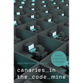 Canaries in the Code Mine: Precarity and the Future of Tech Work - Paperback