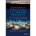 Contract Strategies for Major Projects: Mastering the Most Difficult Element of Project Management - Hardcover