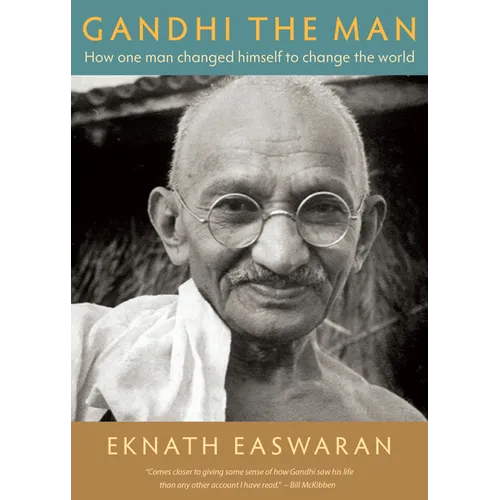 Gandhi the Man: How One Man Changed Himself to Change the World - Paperback