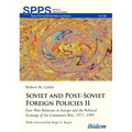 Soviet and Post-Soviet Russian Foreign Policies II: East-West Relations in Europe and the Political Economy of the Communist Bloc, 1971-1991 - Paperback