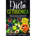 Dieta Cetogénica: Usando el Método Rico en Grasas y Bajo en Hidratos de Carbono de la Dieta Keto para Perder Grasa y Sentirte Sano de Nuevo (Pérdida d - Paperback