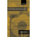 Electronic Texts in the Humanities: Principles and Practice - Hardcover