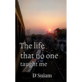 The life that no one taught me - Paperback