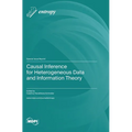 Causal Inference for Heterogeneous Data and Information Theory - Hardcover