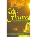 Celtic Flame: The Burden of Patrick - Paperback