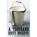 A Thousand Dirty Buckets - Paperback