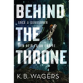 Behind the Throne - Paperback