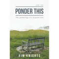 Ponder This: The ponderings of a hopeful soul - Paperback