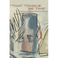 "That Tongue Be Time": Norma Cole and a Continuous Making - Paperback