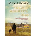 Safe in the Shepherd's Arms: Hope and Encouragement from Psalm 23 (a 30-Day Devotional) - Hardcover