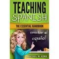 Teaching Spanish: The Essential Handbook - Paperback