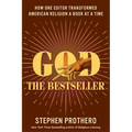 God the Bestseller: How One Editor Transformed American Religion a Book at a Time - Hardcover