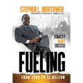 Fueling: From Zero to $1 Billion - Hardcover