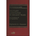 Military Assistance in Recent Wars: The Dominance of the Superpowers - Hardcover