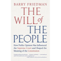 The Will of the People: How Public Opinion Has Influenced the Supreme Court and Shaped the Meaning of the Constitution - Paperback