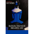 Matilda Told Such Dreadful Lies - Paperback