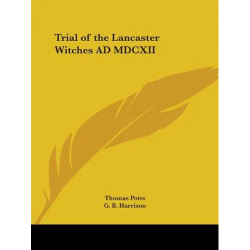 Trial of the Lancaster Witches AD MDCXII - Paperback