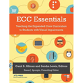 ECC Essentials: Teaching the Expanded Core Curriculum to Students with Visual Impairments - Paperback