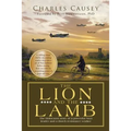 The Lion and the Lamb: The true Holocaust story of a powerful Nazi leader and a Dutch resistance worker - Paperback