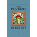 The Crocodile in the Hat: Beginner Bilingual French-English Stories For Kids - Paperback