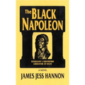 The Black Napoleon: Toussaint L'Ouverture Liberator of Haiti - Hardcover