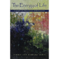 The Energy of Life: A Guide to Practical Spirituality - Paperback