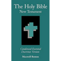 The Holy Bible New Testament, Condensed Essential Doctrines Version - Paperback