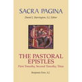 Sacra Pagina: The Pastoral Epistles: First Timothy, Second Timothy and Titus - Paperback