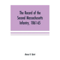 The record of the Second Massachusetts Infantry, 1861-65 - Paperback