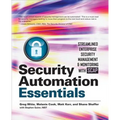 Security Automation Essentials: Streamlined Enterprise Security Management & Monitoring with Scap - Paperback