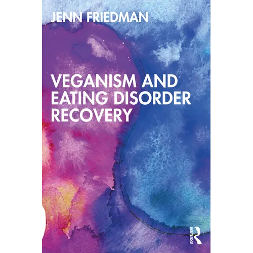 Veganism and Eating Disorder Recovery - Paperback