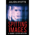 Spitting Images: A Harry Esten Mystery - Paperback