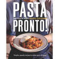 Pasta Pronto: Simple, Speedy Recipes to Make Again & Again - Hardcover