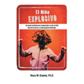 El Nino Explosivo: Un Nuevo Modelo Para Comprender y Criar Al Nino Facil de Frustrar y Cronicamente Inflexible - Paperback