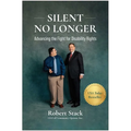 Silent No Longer: Advancing the Fight for Disability Rights - Hardcover